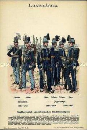 Uniformdarstellung, Offizier und Gemeiner der Infanterie, Gemeine und Offiziere des Jäger-Korps, Großherzogtum Luxemburg, 1841/1867.