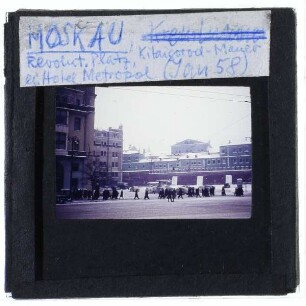 Moskau, Revolutionsplatz,Moskau, Hotel Metropol,Moskau, Kitai-Gorod