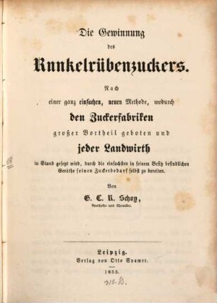 Die Gewinnung des Runkelrübenzuckers : nach einer ganz einfachen, neuen Methode, ...