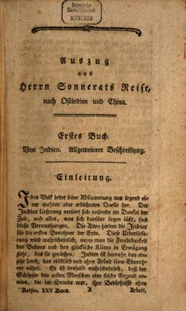 Sammlung der besten und neuesten Reisebeschreibungen in einem ausführlichen Auszuge : Worinnen eine genaue Nachricht von der Religion, Regierungsverfassung, Handlung, Sitten, natürlichen Geschichte und andern merkwürdigen Dingen verschiedener Länder und Völker gegeben wird ; Aus verschiedenen Sprachen zusammen getragen, Fuenf und zwanzigster Band. Neue Sammlung der besten und neuesten Reisebeschreibungen in einem ausführlichen Auszuge ; 1 : mit Kupfern