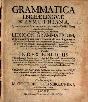 Grammatica Ebraeae Linguae Wasmuthiana : Paucis quidem paginis inclusa, ad accuratam tamen plenamque Codicis Ebraei Analysin sufficientissima