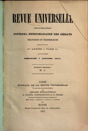 Revue universelle. Edition européenne : journal hebdomadaire des débats politiques et économiques, 2. 1871/72 = Jan. 1871 - März 1872