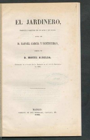 El jardinero : zarzuela original en un acto y en verso