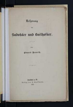 Ursprung der Sadokäer und Boëthosäer / von Eduard Baneth