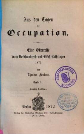 Aus den Tagen der Occupation : Eine Osterreise durch Nordfrankreich und Elsaß-Lothringen 1871. 2