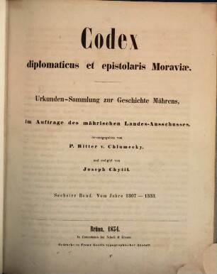 Codex diplomaticus et epistolaris Moraviae, 6. Vom Jahre 1307 - 1333