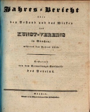 Jahres-Bericht über den Bestand und das Wirken des Kunst-Vereins in München : für das Jahr .... 1828, 1828