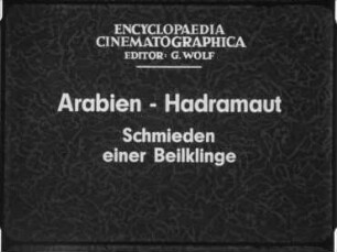 Arabien, Hadramaut - Schmieden einer Beilklinge