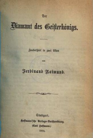 Der Diamant des Geisterkönigs : Zauberspiel in zwei Akten