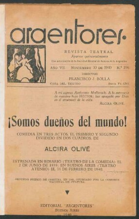 1940019600: ¡Somos dueños del mundo! : comedia en tres actos, el primero y segundo dividido en dos cuadros
