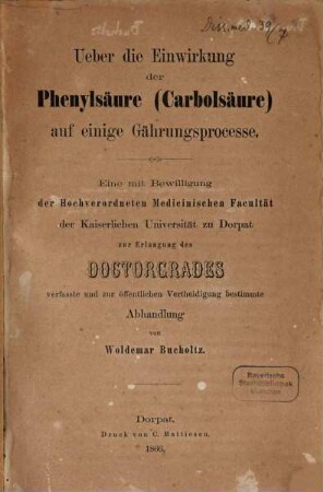 Ueber die Einwirkung der Phenylsäure (Carbolsäure) auf einige Gährungsprocesse : Inaug. Diss.