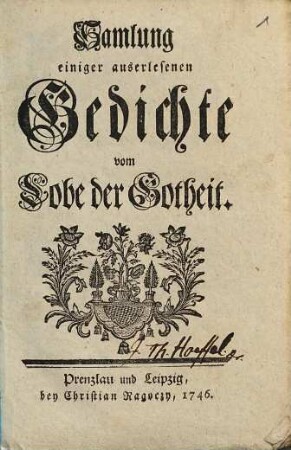 Samlung einiger auserlesener Gedichte vom Lobe der Gotheit, [1]