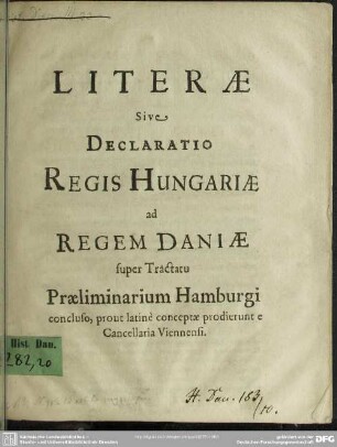 Literae sive declaratio Regis Hungariae ad Regem Daniae super Tractatu praeliminarium Hamburgi concluso