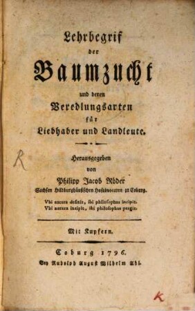 Lehrbegrif der Baumzucht und deren Veredlungsarten : für Liebhaber und Landleute