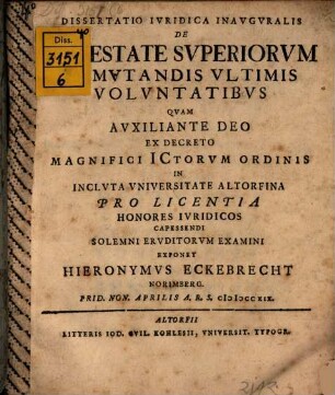 Diss. iur. inaug. de potestate superiorum in mutandis ultimis voluntatibus
