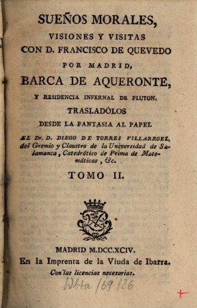 Sueños Morales, Visiones Y Visitas Con D. Francisco De Quevedo Por Madrid, Barca De Aqueronte, Y Residencia Infernal De Pluton