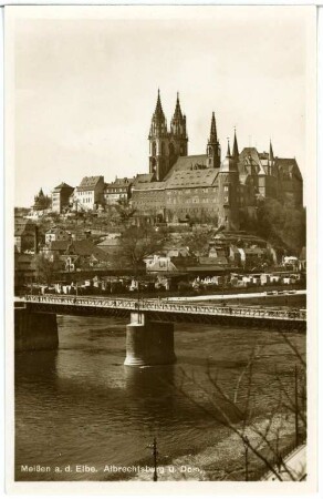 Meißen. Burgberg, Albrechtsburg u. Dom, Elbbrücke