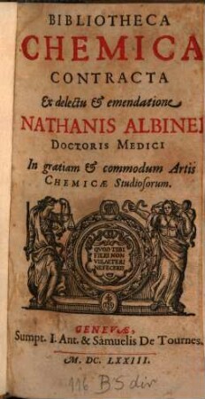 Bibliotheca Chemica Contracta : In gratiam & commodum Artis Chemicae Studiosorum