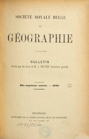 Bulletin de la Société Royale Belge de Géographie : année ... 17. 1893