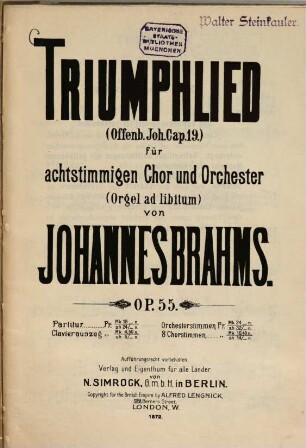 Triumphlied : (Offenb. Joh. Cap. 19) ; für achtstimmigen Chor und Orchester (Orgel ad libitum) ; op. 55