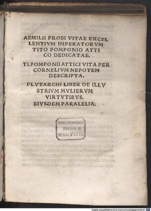 Aemilii Probi Vitae Excellentivm Imperatorvm : Tito Pomponio Attico Dedicatae. Ti. Pomponii Attici Vita Per Cornelivm Nepotem Descripta. Plvtarchi Liber De Illvstrivm Mvliervm Virtvtibvs. [Tradvctio, Per Alamanvm Ranvtinvm ...]