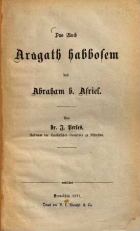 Das Buch Arûgath habbosem des Abraham b. Asriel