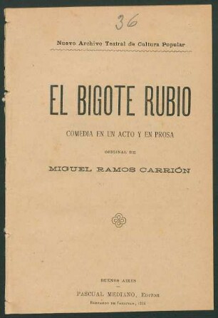 El bigote rubio : comedia en un acto y en prosa