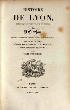 Histoire de Lyon, depuis sa fondation jusqu'à nos jours. 3