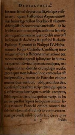 Augustini Barbosae, J. V. D. Lusitani, Protonotarii Apostolici ... Pastoralis Solicitvdinis Sive De Officio, Et Potestate Parochi Tripartita Descriptio : Cuius partes singulas earumque materias: methodo nova, atque expedita pertractatas, sequens pagina declarabit