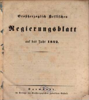 Großherzoglich-Hessisches Regierungsblatt : auf d. Jahr .... 1842