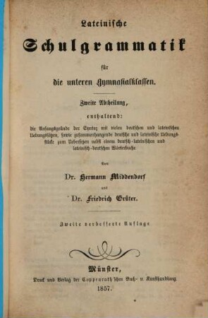 Lateinische Schulgrammatik für sämmtliche Gymnasialklassen, 1,2. Lateinische Schulgrammatik für die unteren Gymnasialklassen
