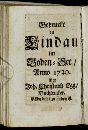 Gedruckt zu Lindau im Boden-See/ Anno 1720.