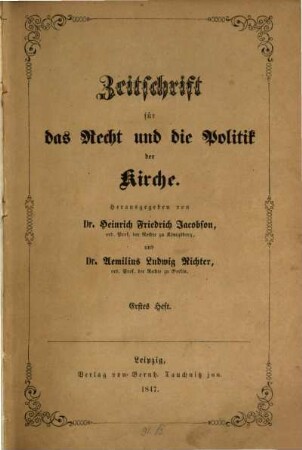 Zeitschrift für das Recht und die Politik der Kirche, 1847, H. 1