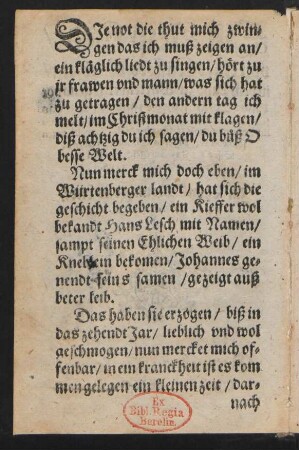 DJe not die thut mich zwin=||gen das ich muß zeigen an/ ||