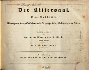 Der Rittersaal : eine Geschichte des Ritterthums, seines Entstehens und Fortgangs , seiner Gebräuche und Sitten