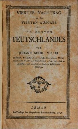Das gelehrte Teutschland oder Lexikon der jetztlebenden Teutschen Schriftsteller, [8] = 4. Nachtrag