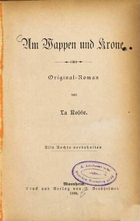 Um Wappen und Krone : Original-Roman von La Rosée, 2