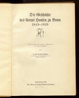 Die Geschichte des Korps Hansea zu Bonn 1849 - 1929 : 2. Bearb. im Rahmen d. Zeitgeschichte