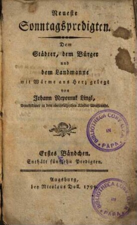 Neueste Sonntagspredigten : Dem Städter, dem Bürger und dem Landmanne mit Wärme ans Herz gelegt, 1