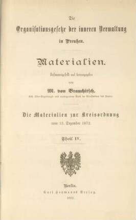 Bd. 1, Theil 4: Die Organisationsgesetze der inneren Verwaltung in Preußen : Materialien