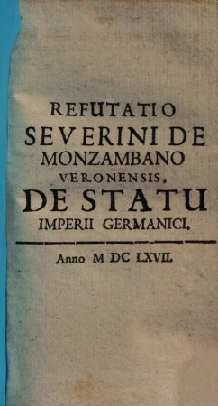 Refutatio Severini de Monzambano Veronensis, de statu imperii Germanici
