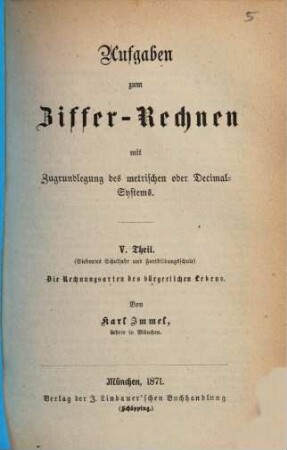 Aufgaben zum Ziffer-Rechnen mit Zugrundlegung des metrischen oder Decimal-Systems, 5