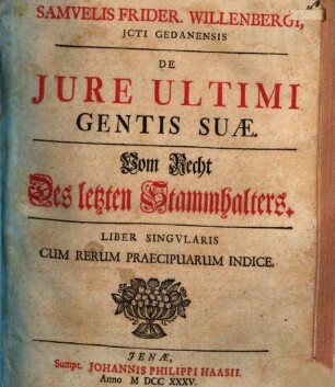 De iure ultimi gentis suae, das Recht des letzten Stammhalters : liber singular.