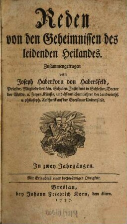 Reden von den Geheimnissen des leidenden Heilandes : In zwey Jahrgängen
