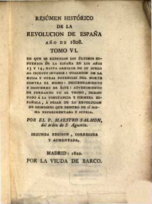 Resumen histórico de la revolucion de España año de 1808. 6, Tomo ... en que se expresan los últimos esfuerzos de la España en los años 13 y 14 ...