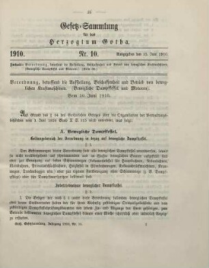 10. Verordnung, betreffend die Aufstellung, Beschaffenheit und Betrieb von beweglichen Kraftmaschinen (bewegliche Dampfkessel und Motoren). Vom 10. Juni 1910
