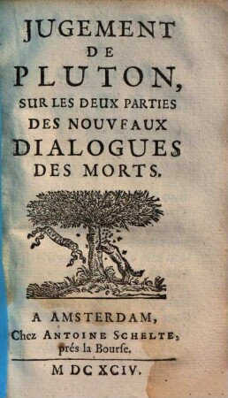 Nouveaux Dialogues Des Morts, 3. Jugement De Pluton : Sur Les Deux Parties Des Nouveaux Dialogues Des Morts