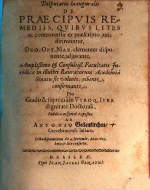 Disputatio inauguralis de praecipuis remediis, quibus lites ac controversiae ex praescripto iuris dirimuntur