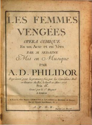 Les femmes vengées : opéra comique en un acte et en vers ; représenté pour la première fois, par les comédiens ital. ordinaires du roi, le lundi 20. mars 1775