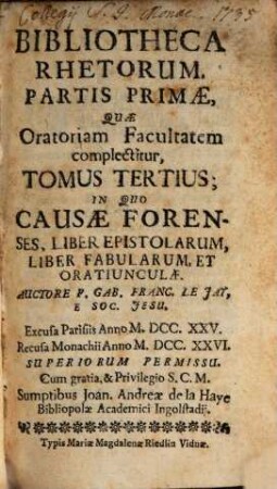 Bibliotheca Rhetorum, 3. Causae forenses. Liber Epist. Liber fabul. et oratiunculae. - 1726